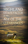 The Highland Estate Factor in the Age of the Clearances